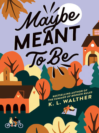 K. L. Walther: Maybe Meant to Be