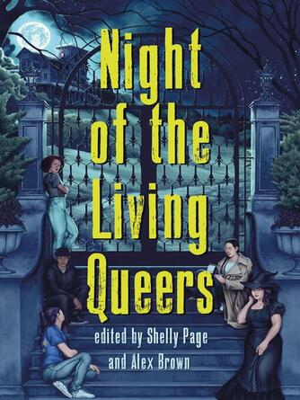 Shelly Page: Night of the Living Queers : 13 Tales of Terror & Delight