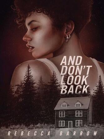 Rebecca Barrow: And Don't Look Back