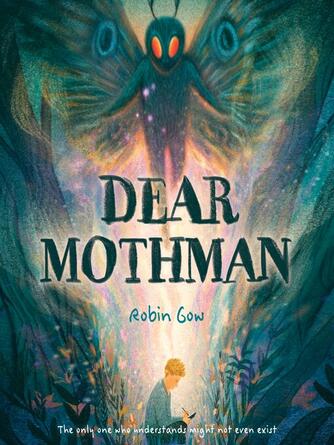 Robin Gow: Dear Mothman