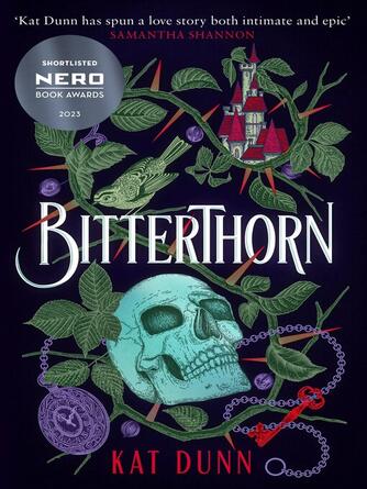 Kat Dunn: Bitterthorn : Shortlisted for the Nero Book Award