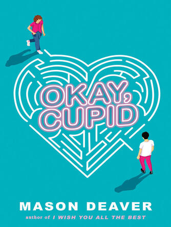 Mason Deaver: Okay, Cupid