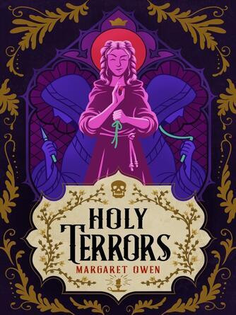 Margaret Owen: Holy Terrors