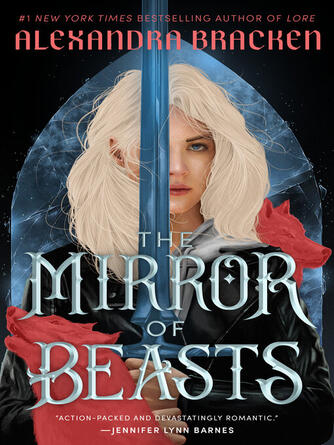Alexandra Bracken: The Mirror of Beasts