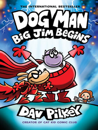 Dav Pilkey: Big Jim Begins