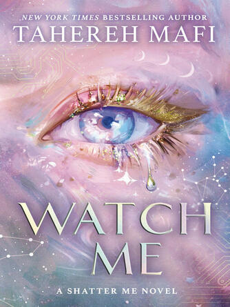 Tahereh Mafi: Watch Me