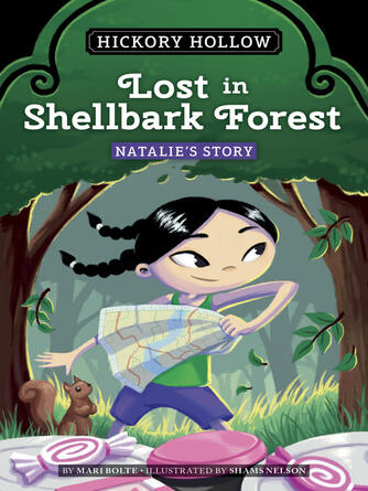 Mari Bolte: Lost in Shellbark Forest : Natalie's Story