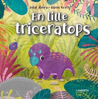 Julie Abery, Gavin Scott (f. 1978): En lille triceratops