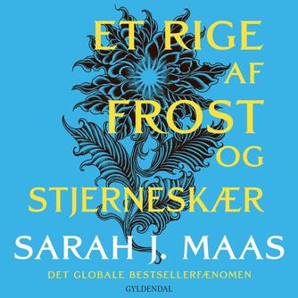 Sarah J. Maas: Et rige af frost og stjerneskær