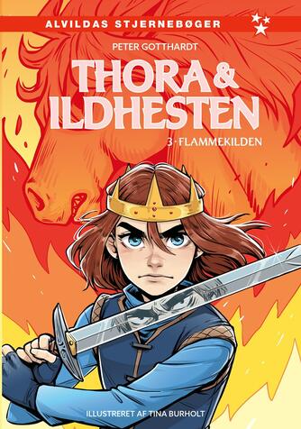 Peter Gotthardt: Thora & ildhesten - Flammekilden