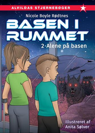 Nicole Boyle Rødtnes: Basen i rummet - alene på basen
