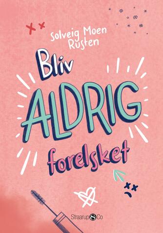 Solveig Moen Rusten: Bliv aldrig forelsket