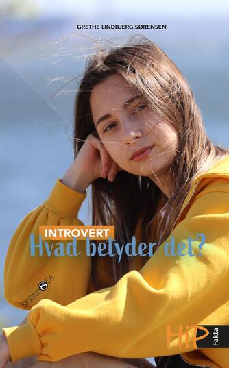 Grethe Lindbjerg Sørensen: Introvert - hvad betyder det?
