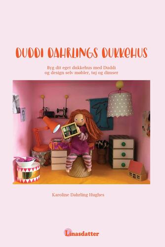Karoline Dahrling Hughes: Duddi Dahrlings dukkehus