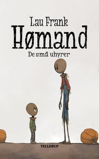 Lau Frank (f. 2002): Hømand - de små uhyrer