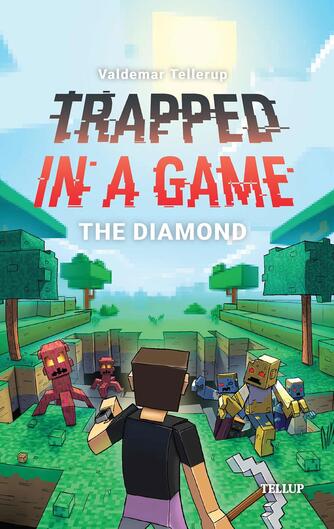 : Trapped in a Game #3: The Diamond