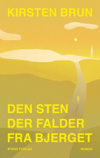 Kirsten Brun: Den sten der falder fra bjerget : roman