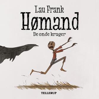 Lau Frank (f. 2002): Hømand - de onde krager