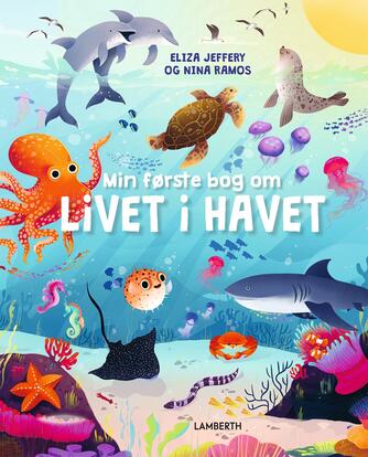 Eliza Jeffery, Nina Ramos: Min første bog om livet i havet