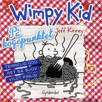 Jeff Kinney: Wimpy Kid. Bind 19, På kogepunktet