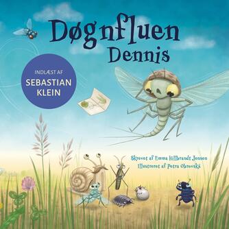 Emma Hillbrandt Jensen: Døgnfluen Dennis