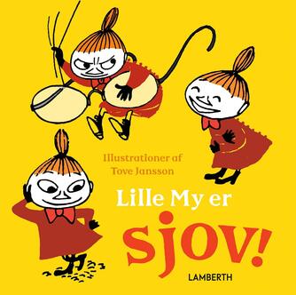 Tove Jansson: Lille My er sjov!