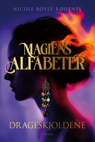 Nicole Boyle Rødtnes: Magiens alfabeter - drageskjoldene