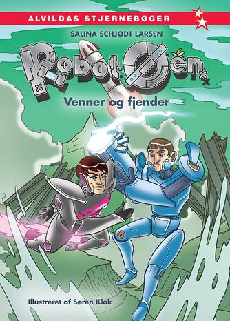 Salina Schjødt Larsen: Robot-øen - venner og fjender