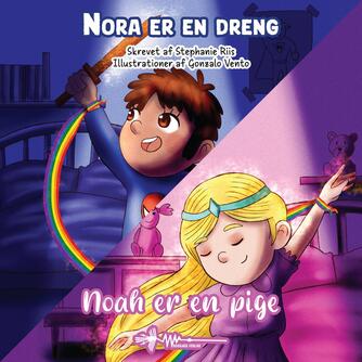 Stephanie Riis: Noah er en pige : Nora er en dreng