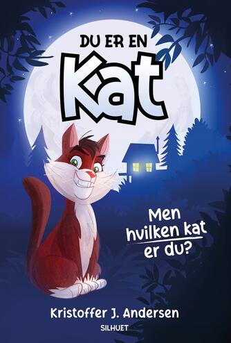 Kristoffer Jacob Andersen: Du er en kat : men hvilken kat er du?