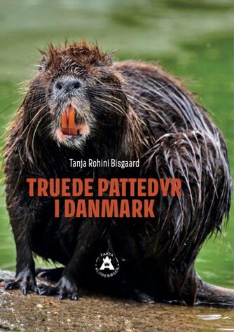 Tanja Rohini Bisgaard: Truede pattedyr i Danmark