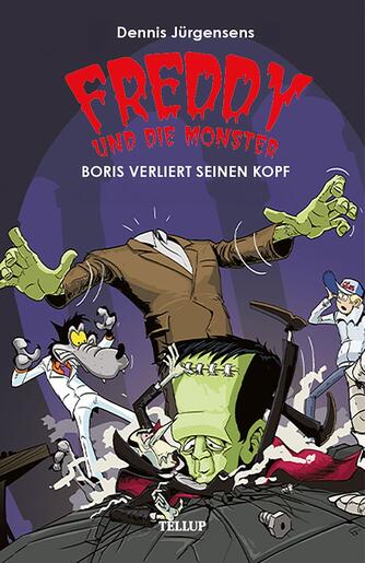 : Freddy und die Monster #1: Boris verliert seinen Kopf