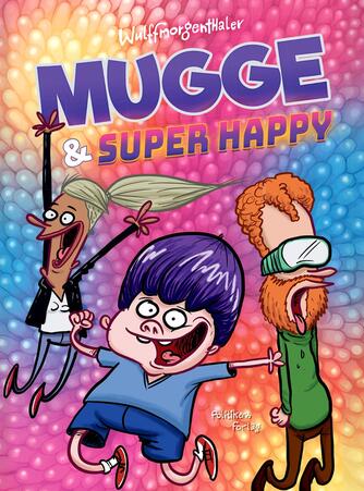 Mikael Wulff: Mugge & Super Happy