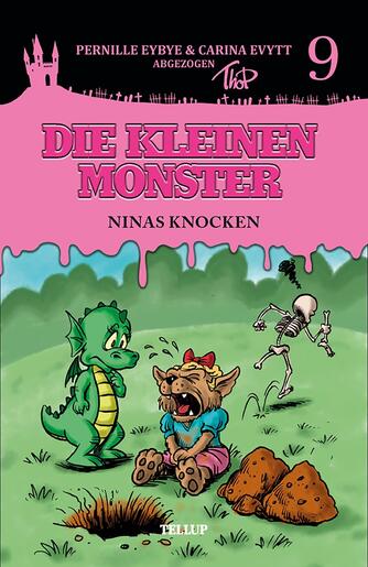 : Die kleinen Monster #9: Ninas Knochen