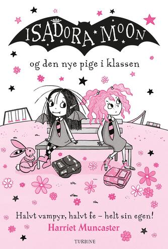 Harriet Muncaster: Isadora Moon og den nye pige i klassen