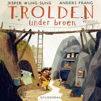Jesper Wung-Sung: Trolden under broen