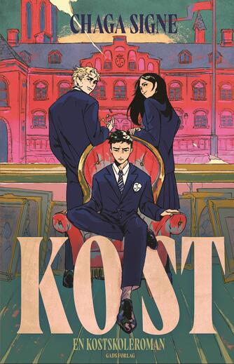 Chaga Signe (f. 1975): Kost : en kostskoleroman