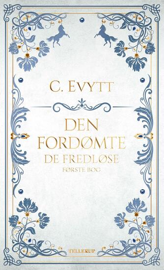 Carina Evytt: Den fordømte