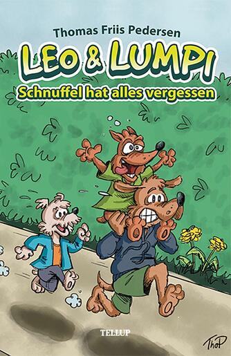 : Leo und Lumpi #3: Schnuffel hat alles vergessen