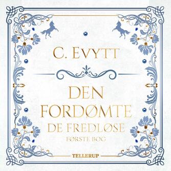 Carina Evytt: Den fordømte
