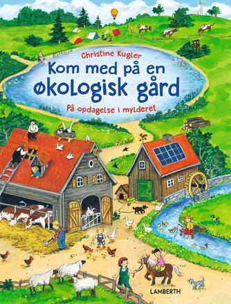 Christine Kugler: Kom med på en økologisk gård