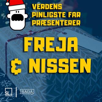 : Verdens Pinligste Far præsenterer "Freja og Nissen"