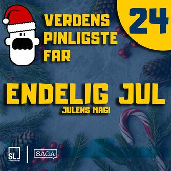 : Verdens Pinligste Far og Julens magi 24 - Endelig jul