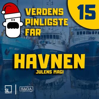 : Verdens Pinligste Far og Julens magi 15 - Havnen