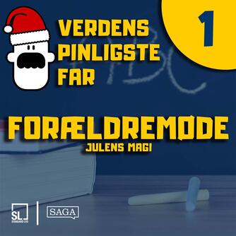 : Verdens Pinligste Far og Julens magi 1 - Forældremøde