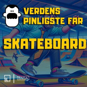 : Verdens Pinligste Far på skateboard