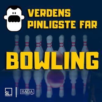 : Verdens Pinligste Far til bowling