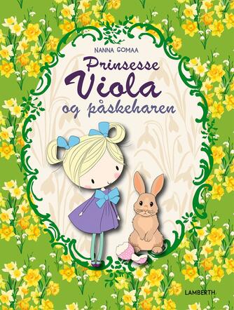 Nanna Gomaa: Prinsesse Viola og påskeharen