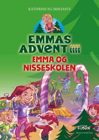 Kathrine Eg Mølhave (f. 1991): Emmas advent - Emma og nisseskolen