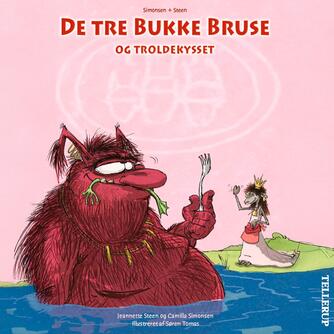Jeannette Steen, Camilla Simonsen: De tre Bukke Bruse og troldekysset